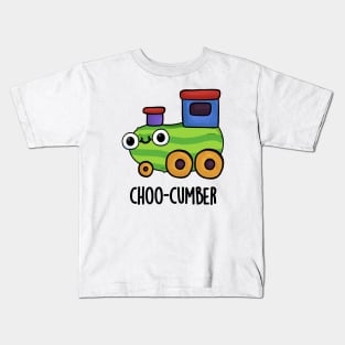 Choo-cumber Funny Veggie Cucumber Pun Kids T-Shirt